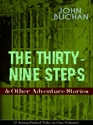 cover image of THE THIRTY-NINE STEPS & Other Adventure Stories (7 Action-Packed Titles in One Volume)